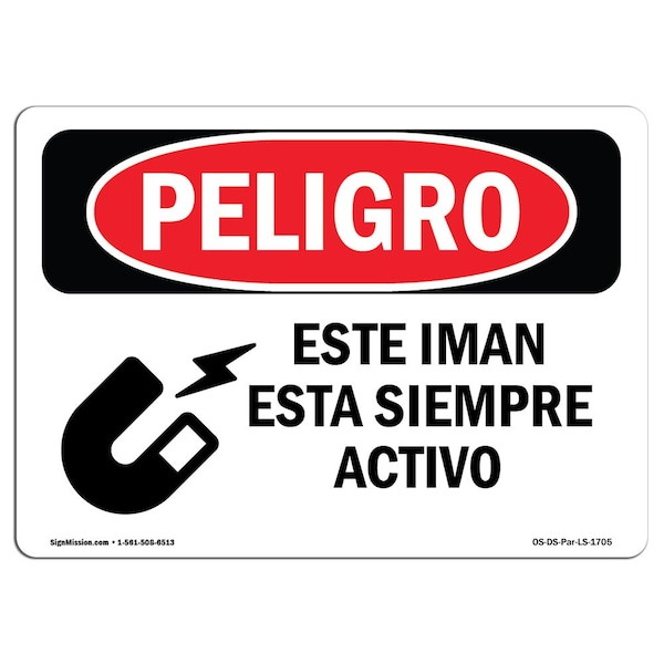 OSHA, This Magnet Is Always On Spanish, 18in X 12in, 18" W, 12" H, This Magnet Is Always On Spanish